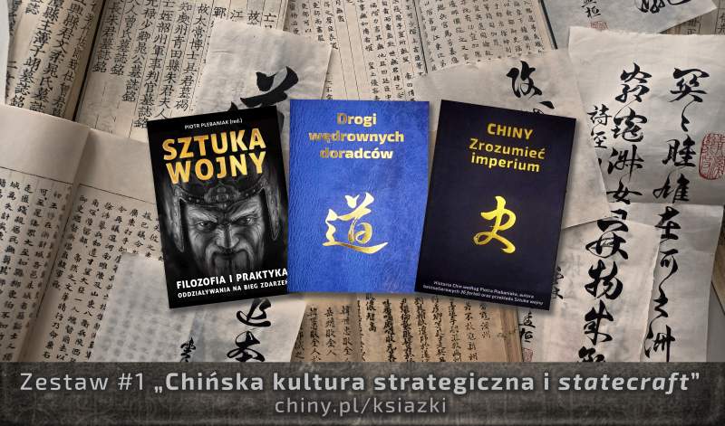 Pakiet książek o Chinach: Chińska kultura strategiczna, statecraft i filozofia działania. Historia Chin i historia cywilizacji konfucjańskiej